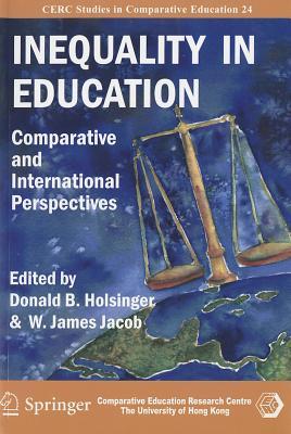 Inequality in Education: Comparative and International Perspectives (CERC Studies in Comparative Education, 24)