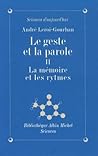 Le Geste et la Parole - tome 2: La mémoire et les rythmes