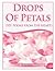 Drops Of Petals: 101 poems of love