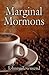 Marginal Mormons