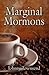 Marginal Mormons