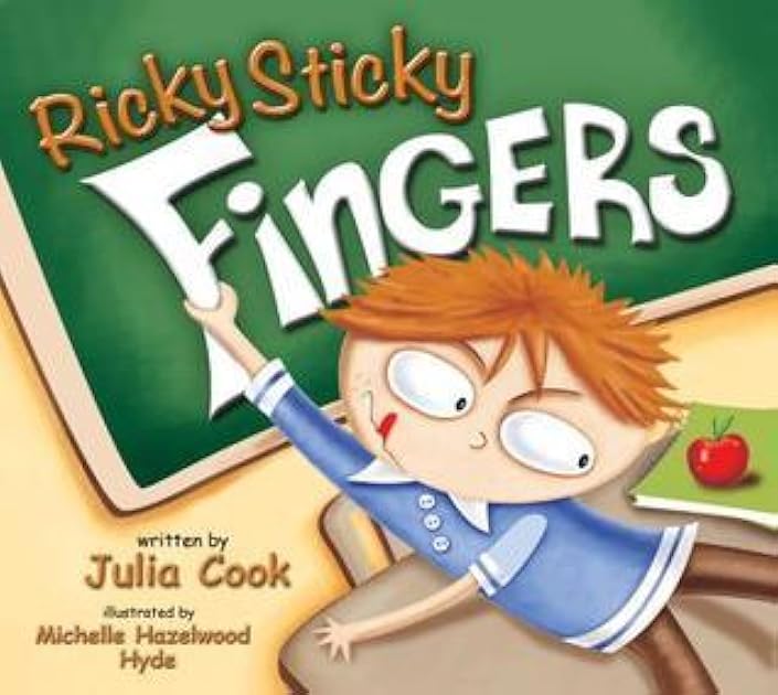 Ricky Sticky Fingers: A Picture Book About Stealing