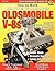 How to Build Max-Performance Oldsmobile V-8s