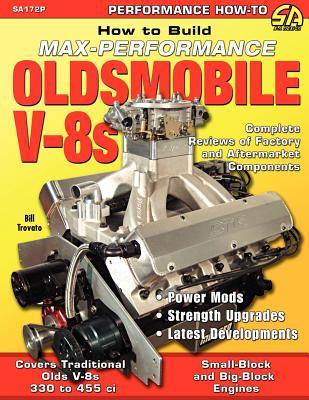 How to Build Max-Performance Oldsmobile V-8s