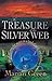 Treasure of the Silver Web: A Tale of Questing for Secrets in a Land of Mists and Mysteries