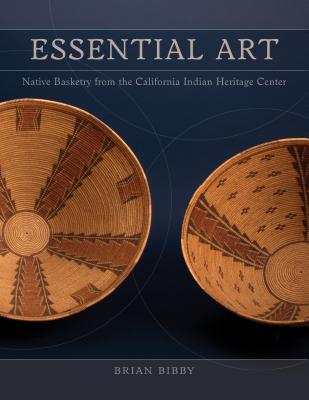 Essential Art: Native Basketry from the California Indian Heritage Center (Paperback)