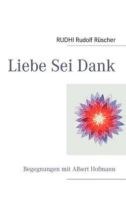 Liebe Sei Dank (German Edition)