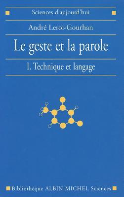 Le geste et la parole - Tome 1 (Paperback)