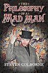 The Philosophy of a Mad Man