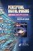 Perceptual Digital Imaging: Methods and Applications (Digital Imaging and Computer Vision)