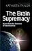 The Brain Supremacy: Notes ...