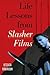 Life Lessons from Slasher Films by Jessica Robinson