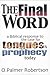 Final Word: A Biblical Response to the Case for Tongues and Prophecy Today
