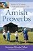 Amish Proverbs, exp. ed.: Words Of Wisdom From The Simple Life