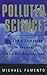 Polluted Science by Michael Fumento