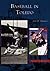 Baseball in Toledo (OH) (Images of Baseball)