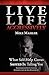 Live Life Aggressively! What Self Help Gurus Should Be Telling You