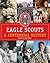 Eagle Scouts: A Centennial ...