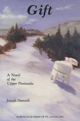 Gift: A Novel of the Upper Peninsula
