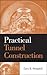 Practical Tunnel Construction by Gary B. Hemphill
