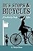 Bus Stops & Bicycles, A Handbook for Single Ladies