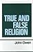 True and False Religion (Works of John Owen, Volume 14)