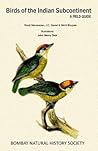 Birds of the Indian Subcontinent by Ranjit Manakadan