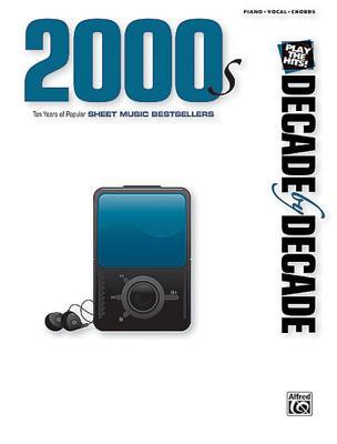 2000s: Decade by Decade Series