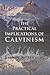 The Practical Implications of Calvinism by Albert N. Martin