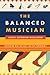 The Balanced Musician: Integrating Mind and Body for Peak Performance
