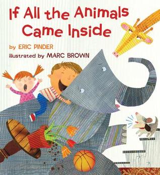 If All the Animals Came Inside (Hardcover)