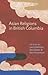 Asian Religions in British Columbia (Asian Religions and Society)