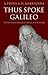 Thus Spoke Galileo: The gre...