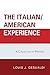The Italian/American Experience: A Collection Of Writings