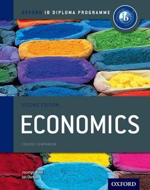 IB Economics Course Book: 2nd Edition: Oxford IB Diploma Program (International Baccalaureate)