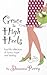 Grace in High Heels by Shannon Perry Grace in High Heels by Shannon Perry