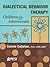 Dialectical Behavior Therapy: Children & Adolescents