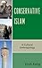 Conservative Islam: A Cultural Anthropology