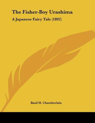 The Fisher-Boy Urashima: A Japanese Fairy Tale (1892)