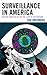 Surveillance in America by Ivan Greenberg