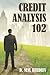 Credit Analysis 102