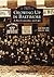 Growing Up in Baltimore: A Photographic History (Images of America: Maryland)