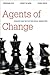 Agents of Change: Strategy and Tactics for Social Innovation (Brookings / Ash Center Series, "Innovative Governance in the 21st Century")
