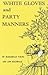 White Gloves and Party Manners by Marjabelle Young Stewart