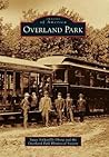 Overland Park (Images of America: Kansas) Overland Park (Images of America: Kansas)
