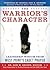 The Warrior’s Character: Leadership Wisdom From West Point’s Cadet Prayer