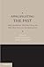 Appropriating the Past by Geoffrey Scarre