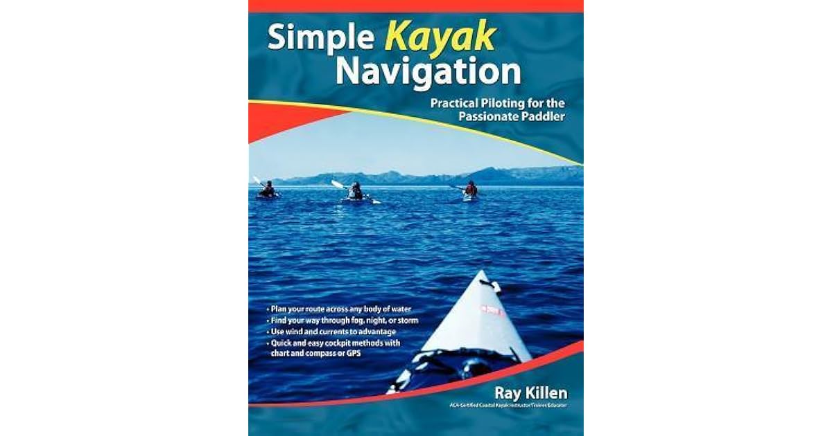 Simple Kayak Navigation Practical Piloting For The - 