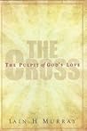 Cross: The Pulpit of God's Love Cross: The Pulpit of God's Love