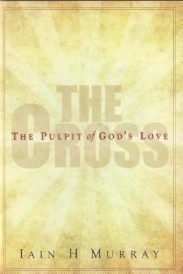 Cross: The Pulpit of God's Love